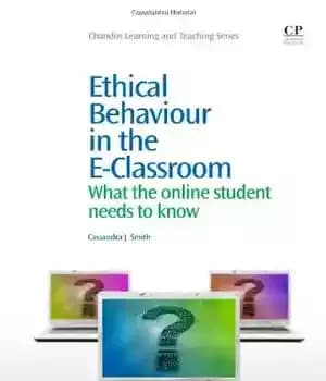 دانلود کتاب Ethical Behaviour in the E-Classroom. What Online Student Needs to Know