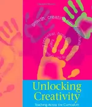 دانلود کتاب Unlocking Creativity : A Teacher’s Guide to Across the Curriculum