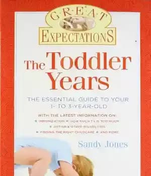 دانلود کتاب Great Expectations: The Toddler Years: Essential Guide to Your 1- 3-Year-Old
