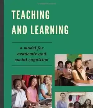 دانلود کتاب Teaching and Learning: A Model for Academic Social Cognition