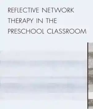 دانلود کتاب Reflective Network Therapy In The Preschool Classroom