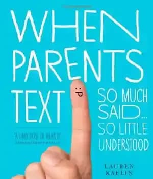 دانلود کتاب When Parents Text: So Much Said…So Little Understood