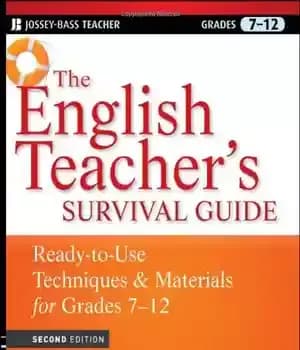 دانلود کتاب The English Teacher’s Survival Guide: Ready-To-Use Techniques and Materials for Grades 7-12