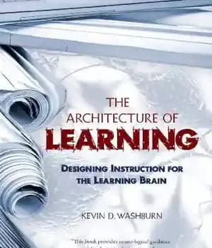 دانلود کتاب The Architecture of Learning: Designing Instruction for Learning Brain