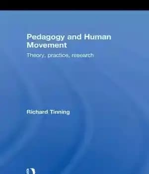 دانلود کتاب Pedagogy and Human Movement: Theory, Practice, Research