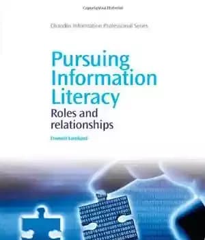دانلود کتاب Pursuing Information Literacy. Roles and Relationships