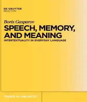 دانلود کتاب Speech, memory, and meaning : intertextuality in everyday language
