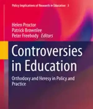 دانلود کتاب Controversies in Education: Orthodoxy and Heresy Policy Practice