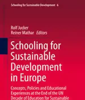 دانلود کتاب Schooling for Sustainable Development in Europe: Concepts, Policies and Educational Experiences at the End of UN Decade