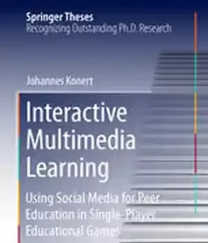 دانلود کتاب Interactive Multimedia Learning: Using Social Media for Peer Education in Single-Player Educational Games