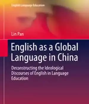 دانلود کتاب English as a Global Language in China: Deconstructing the Ideological Discourses of Education