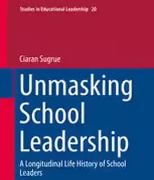 دانلود کتاب Unmasking School Leadership: A Longitudinal Life History of Leaders
