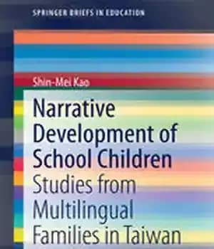 دانلود کتاب Narrative Development of School Children: Studies from Multilingual Families in Taiwan