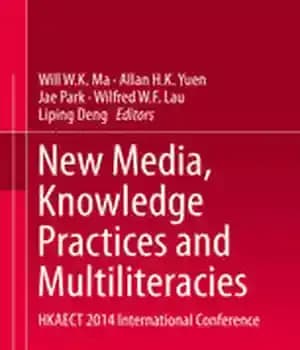 دانلود کتاب New Media, Knowledge Practices and Multiliteracies: HKAECT 2014 International Conference