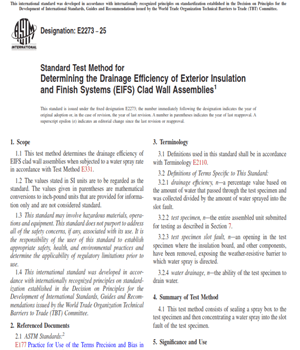 ASTM E2273 − 25- Standard Test Method for Determining the Drainage Efficiency of Exterior Insulation and Finish Systems (EIFS) Clad Wall Assemblies