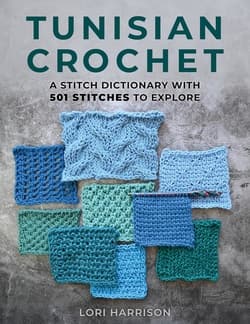 دانلود کتاب قلاب‌بافی تونسی؛ دیکشنری کوک با ۵۰۱ کوک برای کاوش Tunisian Crochet: A Stitch Dictionary with 501 Stitches to Explore