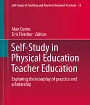 دانلود کتاب Self-Study in Physical Education Teacher Education: Exploring the interplay of practice and scholarship