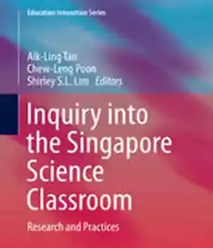 دانلود کتاب Inquiry into the Singapore Science Classroom: Research and Practices
