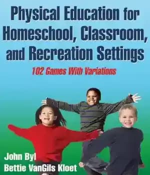 دانلود کتاب Physical education for homeschool, classroom, and recreation settings