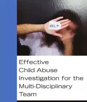 دانلود کتاب Effective Child Abuse Investigation for the Multi-Disciplinary Team
