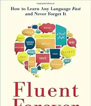 دانلود کتاب Fluent Forever: How to Learn Any Language Fast and Never Forget It