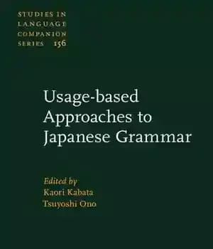 دانلود کتاب Usage-based Approaches to Japanese Grammar: Towards the understanding of human language