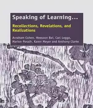 دانلود کتاب Speaking of Learning . .: Recollections, Revelations, and Realizations