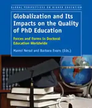 دانلود کتاب Globalization and Its Impacts on the Quality of PhD Education: Forces Forms in Doctoral Education Worldwide