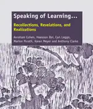 دانلود کتاب Speaking of Learningª: Recollections, Revelations, and Realizations