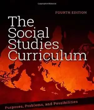 دانلود کتاب The Social Studies Curriculum: Purposes, Problems, and Possibilities