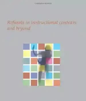 دانلود کتاب Refusals in Instructional Contexts and Beyond