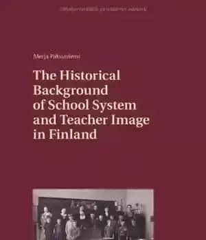 دانلود کتاب The Historical Background of School System and Teacher Image in Finland