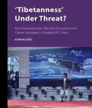 دانلود کتاب ‘Tibetanness’ Under Threat? Neo-Integrationism, Minority Education and Career Strategies in Qinghai, P.R. China