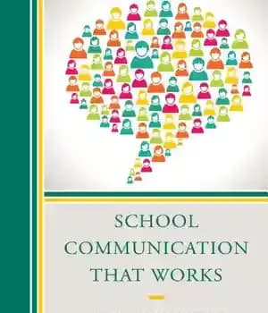 دانلود کتاب School Communication that Works: A Patron-focused Approach to Delivering Your Message