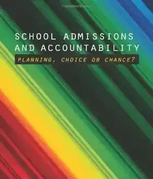 دانلود کتاب School Admissions and Accountability: Planning, Choice or Chance