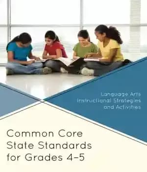 دانلود کتاب Common Core State Standards for Grades 4-5: Language Arts Instructional Strategies and Activities
