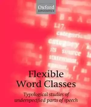 دانلود کتاب Flexible Word Classes: Typological studies of underspecified parts speech – 