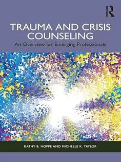 دانلود کتاب Trauma and Crisis Counseling: An Overview for Emerging Professionals