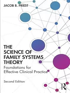 دانلود کتاب The Science of Family Systems Theory: Foundations for Effective Clinical Practice
