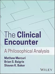 دانلود کتاب The Clinical Encounter: A Philosophical Analysis