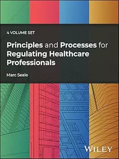 دانلود کتاب Principles and Processes for Regulating Healthcare Professionals, 4 Volume Set