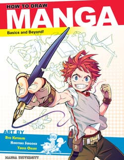 دانلود کتاب چگونگی طراحی مانگا؛ مبانی و فراتر از آن How to Draw Manga: Basics and Beyond 2019
