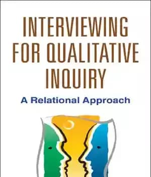 دانلود کتاب Interviewing for Qualitative Inquiry: A Relational Approach