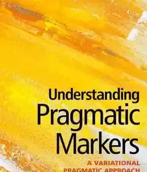 دانلود کتاب Understanding Pragmatic Markers: A Variational Approach