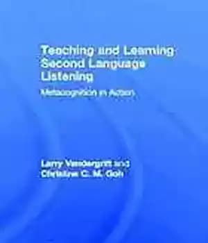 دانلود کتاب Teaching and Learning Second Language Listening: Metacognition in Action