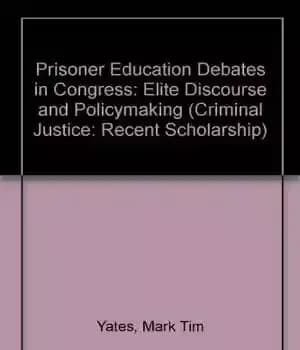 دانلود کتاب Prisoner Education Debates in Congress: Elite Discourse and Policymaking
