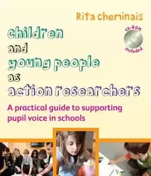 دانلود کتاب Children and Young People as Action Researchers: A Practical Guide to Supporting Pupil Voice in Schools
