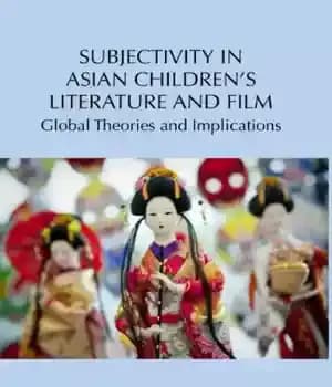 دانلود کتاب Subjectivity in Asian children’s literature and film : global theories implications