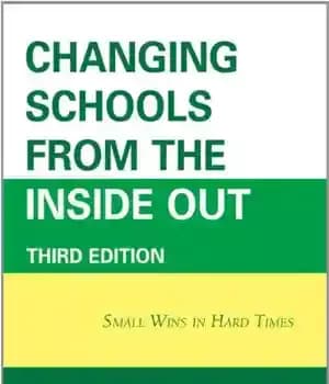 دانلود کتاب Changing Schools from the Inside Out: Small Wins in Hard Times