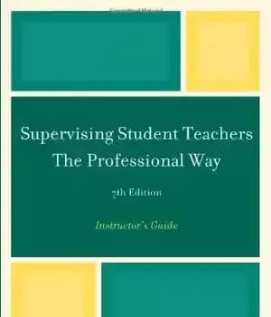 دانلود کتاب Supervising Student Teachers The Professional Way: Instructor’s Guide, 7th Edition – ‌